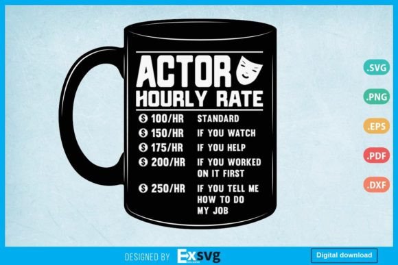 Actor Hourly Rate Funny Actor Graphics for Crafts