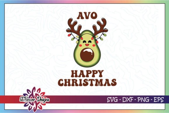 Avo Happy Christmas Funny Puns SVG for Crafts and Graphics