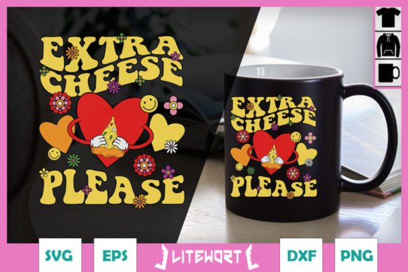 Extra Cheese Please Funny Cheese SVG Graphics for Crafts
