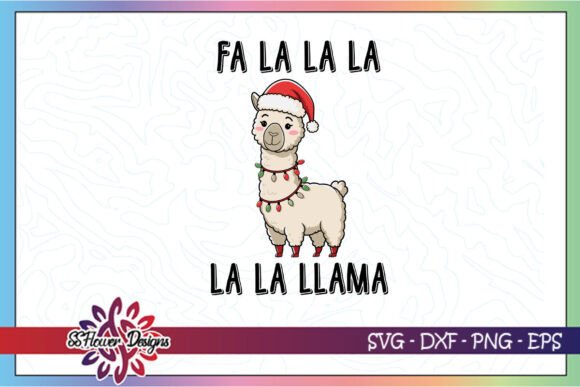 Fa La La Llama Christmas SVG for Crafts and Graphics