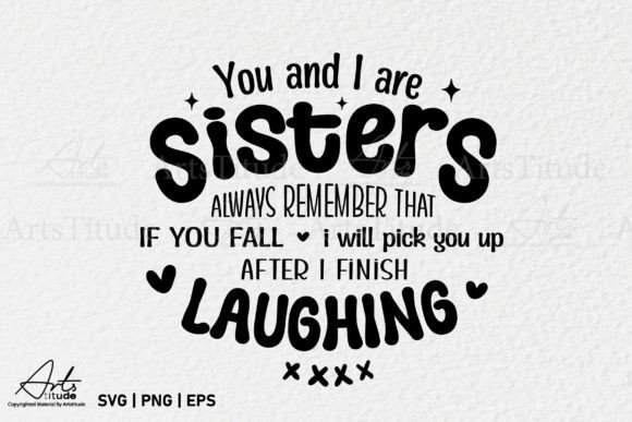 Fun Sisters SVG, Sister Saying PNG Graphics for Crafts
