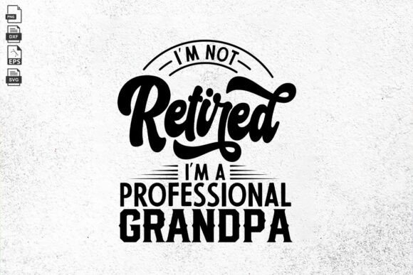 Gift for Retired Grandpa Svg Graphics for Crafts