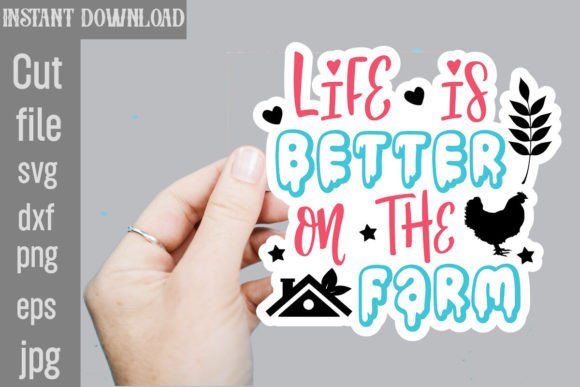 Life is Better on the Farm Graphics for Crafts