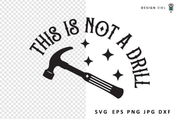 This is Not a Drill Graphics for Crafts
