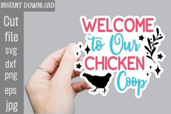 Welcome to Our Chicken Coop SVG Stickers