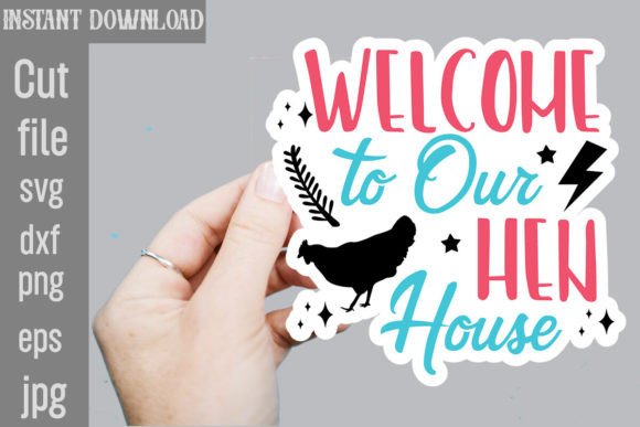 Welcome to Our Hen House Graphics for Crafts