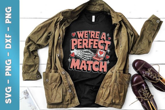 We’re Perfect Match Funny Valentine Graphics